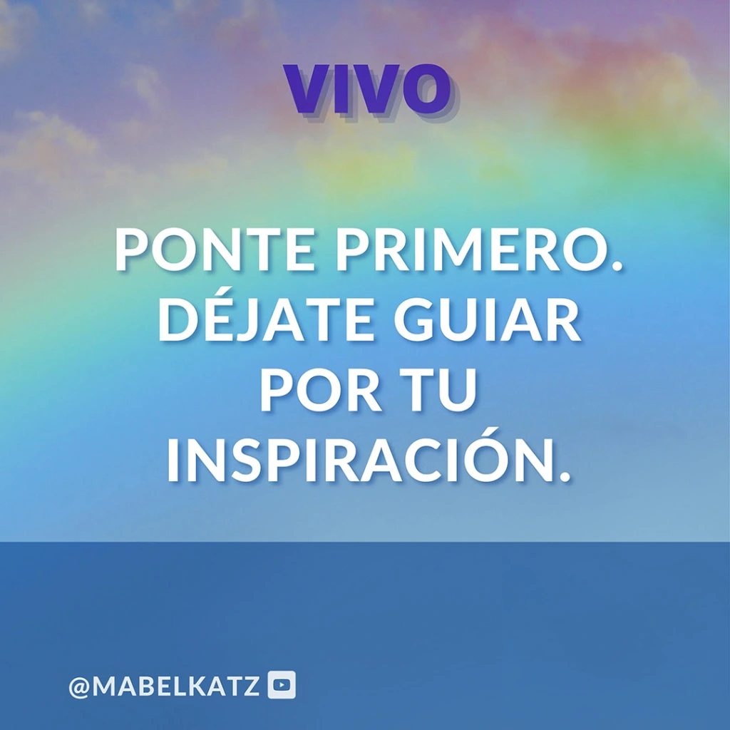 ponte primero dejate guiar por tu inspiración